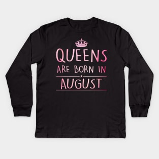 Queens Are Born In August Kids Long Sleeve T-Shirt